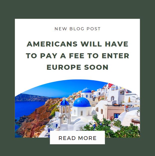 Americans Will Have to Pay a Fee to Enter Europe Soon